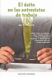 El Exito En Las Entrevistas De Trabajo / Teach Yourself Winning at Job Interviews (Paperback, Translation)