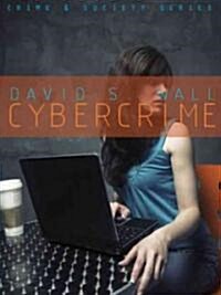 Cybercrime : The Transformation of Crime in the Information Age (Hardcover)
