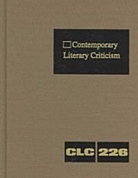 Contemporary Literary Criticism: Criticism of the Works of Todays Novelists, Poets, Playwrights, Short Story Writers, Scriptwriters, and Other Creati (Hardcover)