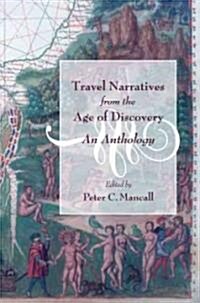 Travel Narratives from the Age of Discovery: An Anthology (Paperback)