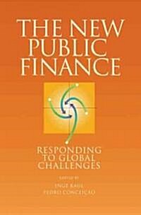 The New Public Finance: Responding to Global Challenges (Paperback)