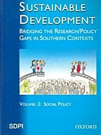 Sustainable Development: Bridging the Research: Volume 2: Policy Gaps in Southern Contexts (Hardcover)