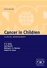Cancer in Children : Clinical Management (Hardcover, 5 Rev ed)