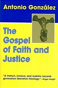 The Gospel of Faith and Justice (Paperback)