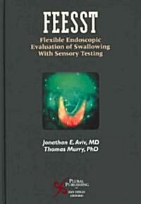 FEESST: Flexible Endoscopic Evaluation of Swallowing with Sensory Testing (Hardcover)