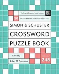 Simon and Schuster Crossword Puzzle Book #248: The Original Crossword Puzzle Publisher (Paperback)