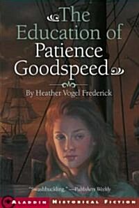 The Education of Patience Goodspeed (Paperback, Reprint)