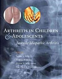 Arthritis in Children and Adolescents : Juvenile Idiopathic Arthritis (Hardcover)