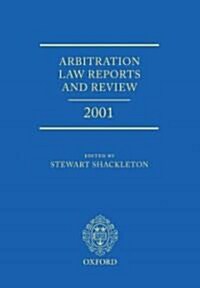 Arbitration Law Reports and Review 2001 (Hardcover)