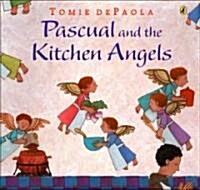 Pascual and the Kitchen Angels (Paperback, Reprint)