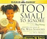 Too Small to Ignore: Why Children Are the Next Big Thing (Audio CD)