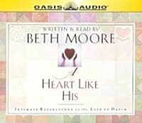 A Heart Like His: Intimate Reflections on the Life of David (Audio CD)