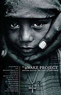The Awake Project, Second Edition: Uniting Against the African AIDS Crisis (Paperback, 2)