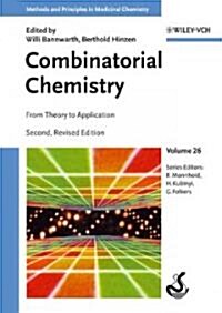Combinatorial Chemistry: From Theory to Application (Hardcover, 2, Revised and Exp)