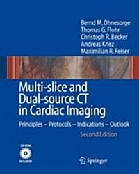 Multi-Slice and Dual-Source CT in Cardiac Imaging (Hardcover, CD-ROM, 2nd)