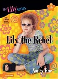 Lily the Rebel (Paperback)