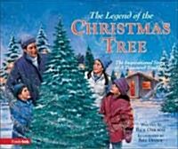 The Legend of the Christmas Tree: The Inspirational Story of a Treasured Tradition (Hardcover)