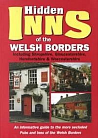 The Hidden Inns Of The Welsh Borders (Paperback)