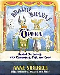 [중고] Bravo! Brava! a Night at the Opera: Behind the Scenes with Composers, Cast, and Crew (Hardcover)