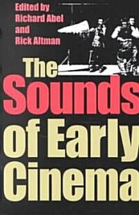 The Sounds of Early Cinema (Paperback)