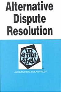 Alternative Dispute Resolution in a Nutshell (Paperback, 2nd)