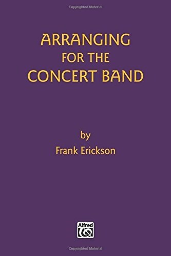 Arranging for the Concert Band (Paperback)