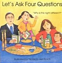 Lets Ask Four Questions (Board Book)