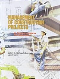 Management of Construction Projects: A Constructors Perspective (Paperback)