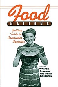 Food Nations : Selling Taste in Consumer Societies (Paperback)