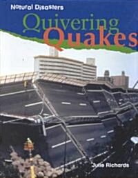 Quivering Quakes (ND) (Library Binding)