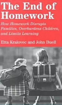 [중고] The End of Homework: How Homework Disrupts Families, Overburdens Children, and Limits Learning (Paperback)