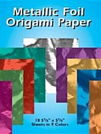 Metallic Foil Origami Paper: 18 5-7/8 X 5-7/8 Sheets in 9 Colors (Paperback)