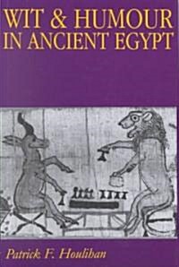 Wit and Humour in Ancient Egypt (Hardcover)