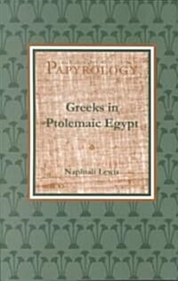 Greeks in Ptolemaic Egypt (Paperback, 2, Revised)