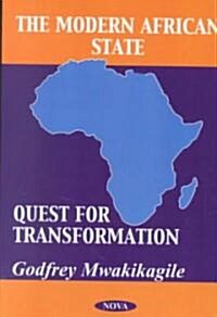 The Modern Africa State: Quest for Transformation (Hardcover)