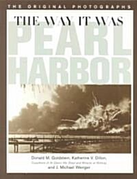 Way It Was: Pearl Harbor: The Original Photographs (Paperback)