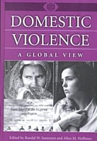 Domestic Violence: A Global View (Hardcover)