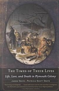 The Times of Their Lives: Life, Love, and Death in Plymouth Colony (Paperback)