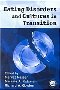 Eating Disorders and Cultures in Transition (Paperback)