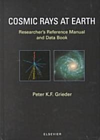 Cosmic Rays at Earth (Hardcover)