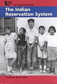 The Indian Reservation System (Library)