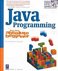 Java Programming for the Absolute Beginner (Paperback, CD-ROM)