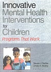 Innovative Mental Health Interventions for Children (Paperback)