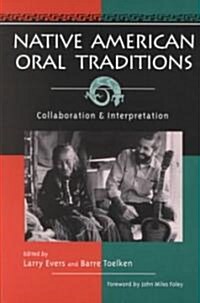 Native American Oral Tradition: Collaboration and Interpretation (Paperback)