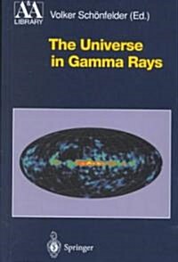 The Universe in Gamma Rays (Hardcover, 2001)