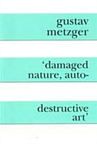 Damaged Nature, Auto Destructive Art (Paperback)