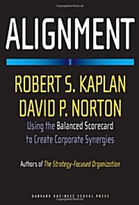 [중고] Alignment: Using the Balanced Scorecard to Create Corporate Synergies (Hardcover)