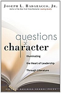 [중고] Questions of Character: Illuminating the Heart of Leadership Through Literature (Hardcover)