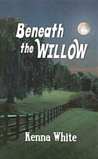 Beneath the Willow (Paperback)