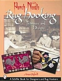 Punch Needle Rug Hooking: Techniques and Designs (Paperback)